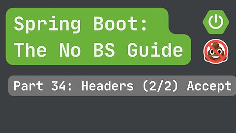 Spring Boot pt. 34: Headers (2/2) Accept