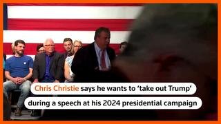 Chris Christie runs for presidency to 'take out Trump'