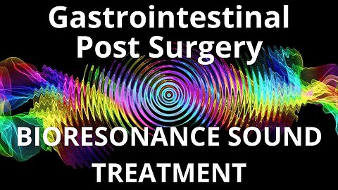 Gastrointestinal Post Surgery _ Sound therapy session _ Sounds of nature