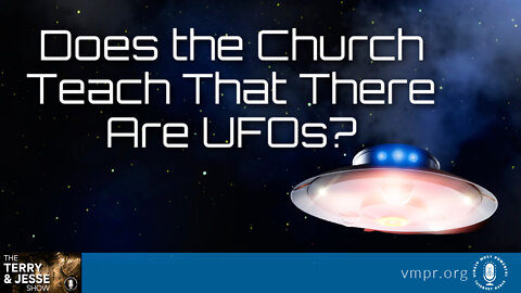 20 Oct 22, The Terry & Jesse Show: Does the Church Teach That There Are UFOs?