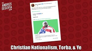 Christian Nationalism, Andrew Torba, & "Ye" aka Kanye West