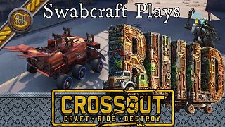 Swabcraft Plays 47, Crossout 15, Clan confrontation then at gunpoint brawl