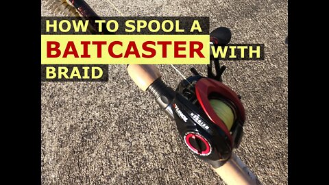 HOW TO Spool A Baitcaster With Braid | STEP BY STEP With NO TAPE