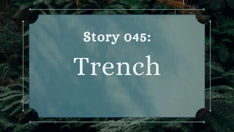 Trench - The Penned Sleuth Short Story Podcast - 045