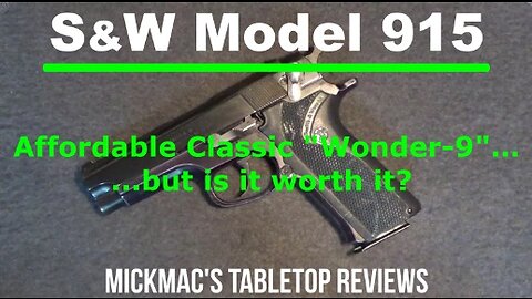 S&W Model 915 9MM Semi-Automatic Pistol Tabletop Review - Episode #202320