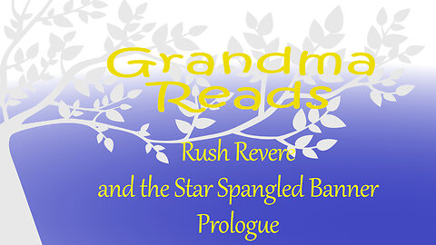 Grandma Reads Rush Revere and the Star Spangled Banner
