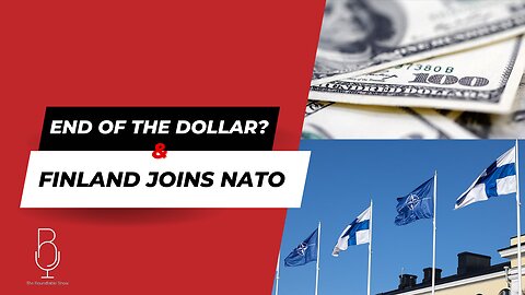 #HEADLINESTODAY: End of the Dollar? | Finland Joins NATO