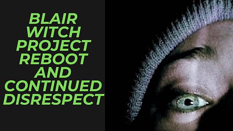 Blair Witch Project Is Getting Rebooted & Continues to Snub the Original Actors | Here We Go Again!