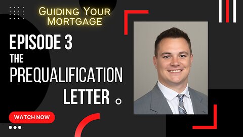 Episode 3: The Prequalification Letter