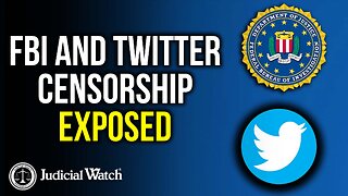 FBI and Twitter Censorship EXPOSED!