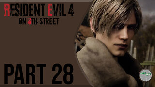 Resident Evil 4 Remake on 6th Street Part 28