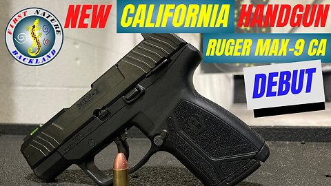 The New Ruger Max 9 CA - First Shots