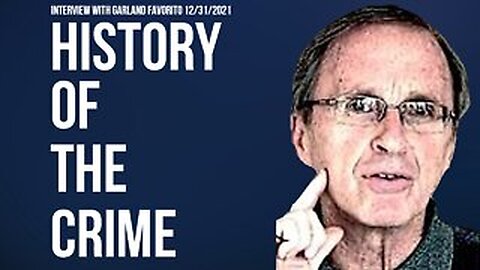 Historry of the Crime (Interview with Garland Favorito 12/31/2021)