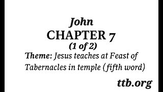 John Chapter 7 (Bible Study) (1 of 2)