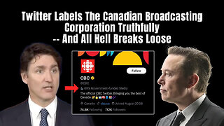 Twitter Labels The Canadian Broadcasting Corporation (CBC) Truthfully -- And All Hell Breaks Loose