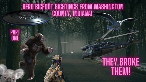 Washington County, Indiana BFRO Bigfoot Reports Parts 1