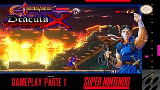 CASTLEVANIA: DRACULA X "PUEBLO EN LLAMAS" PARTE 1 || 720P + 60FPS + SHADERS ||