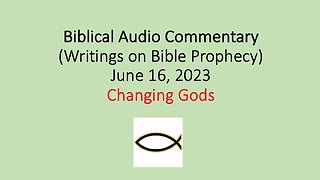 Biblical Audio Commentary – Changing gods