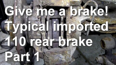 Bad 110 rear brakes part 1. But how bad are they?