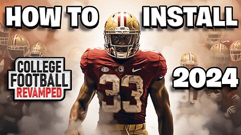 The Ultimate Guide: Installing College Football Revamped 2024