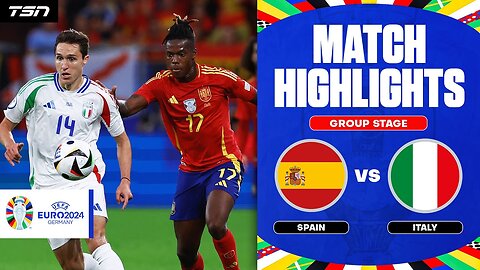 Spain vs Italy Euro 2024 Highlights