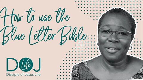 HOW TO USE THE BLUE LETTER BIBLE