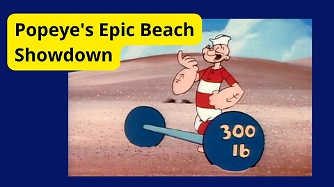Popeye's Muscle Beach Adventure: A Day of Strength and Laughter