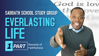 Everlasting Life Play The Long Game Sabbath School Lesson Study Group CHANGE w/ Chris Bailey III