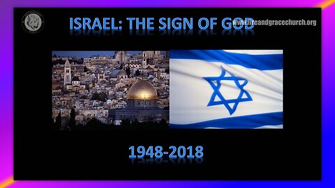 ISRAEL: THE SIGN OF GOD - BY PASTOR DEAN ODLE