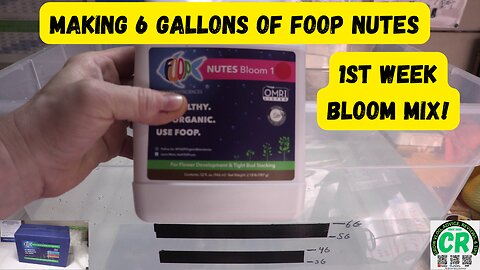 I'm making 6 gallons of FOOP Organic Nutrient 1st week bloom mix shorts video!