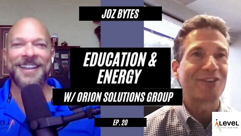 EDUCATION & ENERGY - A discussion with Orion Solutions Group | JOZ Bytes: Ep 20