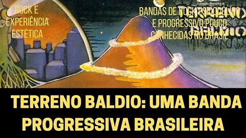 TERRENO BALDIO: UMA BANDA PROGRESSIVA BRASILEIRA | ROCK PROGRESSIVO E EXPERIÊNCIA ESTÉTICA