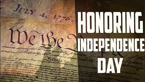 Honoring Independence Day By Following the Principles of 1776