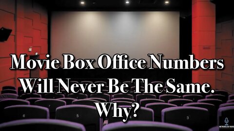 Movie Box Office Numbers Will NEVER Be The Same. WHY? (Movie News)
