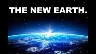 THE NEW EARTH.