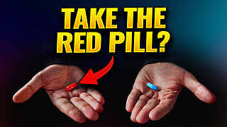 What I Think About The Red Pill