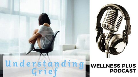 Grief is Not Weakness ♥ How to Work Through Trauma, Sadness & Loss | WellnesPlus Podcast
