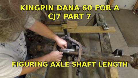 Kingpin Dana 60 for a CJ7 Part 7: Figuring axle shaft length