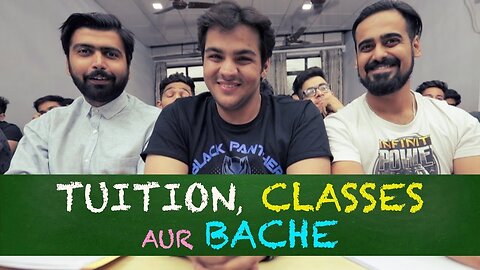 Tution Classes Aur Bache | By Ashish Chanchlani