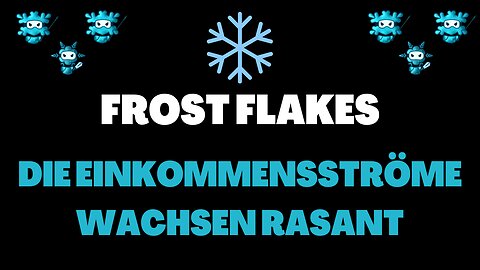 DIE EINKOMMENSSTRÖME WACHSEN RASANT - FROST FLAKES | 2022 (Deutsch)