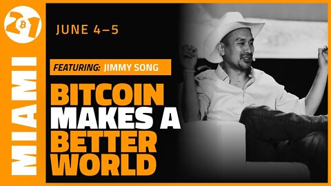 Bitcoin Makes a Better World | Jimmy Song | Bitcoin 2021 Clips