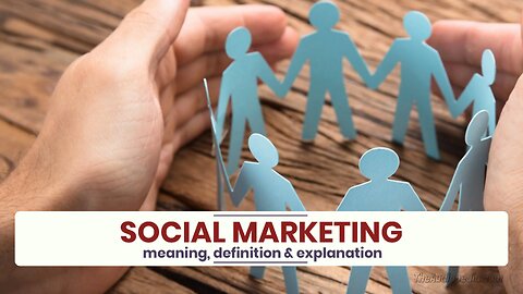 What is SOCIAL MARKETING?