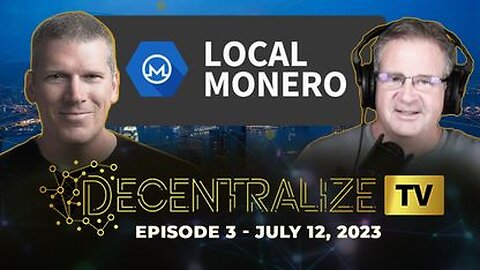 Decentralize.TV - Ep 03 - Decentralized CRYPTO Acquisition - Interview with LocalMonero