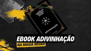 Apresentação Ebook Adivinhação na Magia Negra