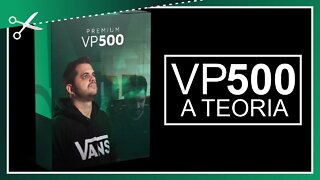 TEORIA DO VP500 | Cortes do Berger