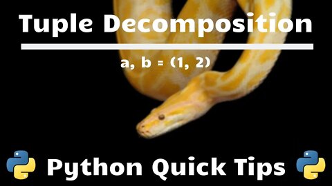 Tuple Decomposition - Python Quick Tips