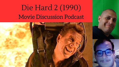 Die Hard 2 (1990) Movie Discussion Podcast