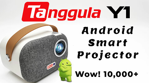 Tanggula Y1 Smart Android TV Projector Review