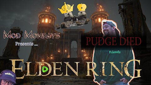 Mod Monday Elden Ring w/PudgeTV | Saying Goodbye To The Rumble Guilded // June 3, 2024
