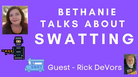 Bethanie Talks About Swatting